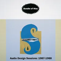 Bundle of Hiss - Audio Design Sessions: 1987-1988